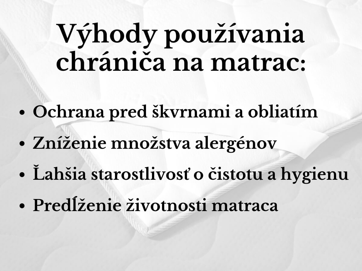 Výhody používania chrániča na matrac.